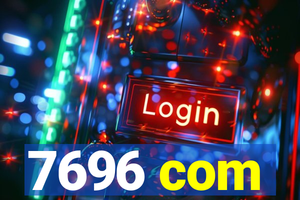 7696 com
